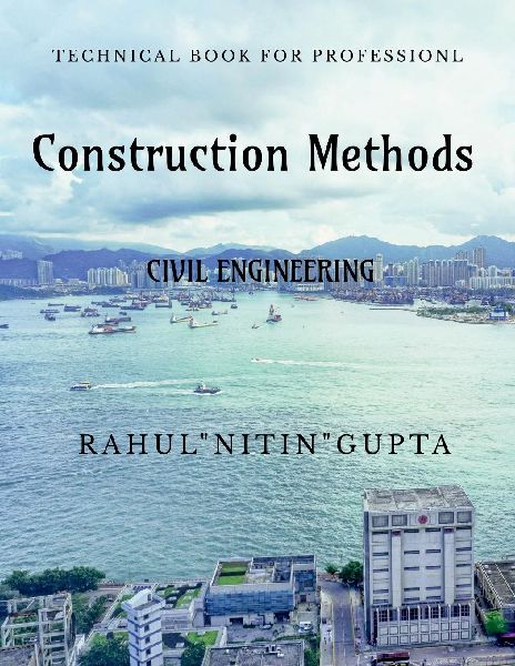 Construction Methods: For Civil Engineers