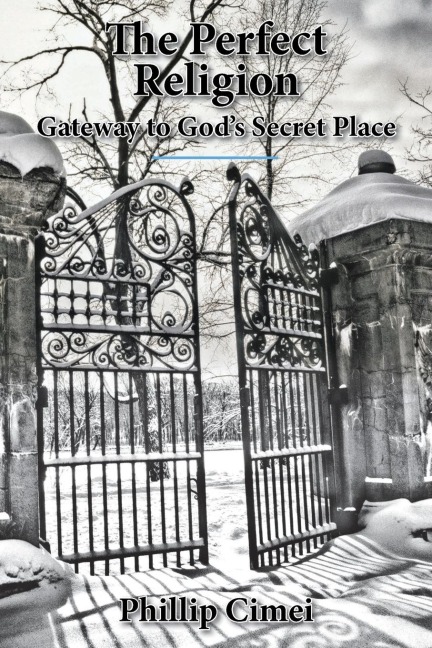 The Perfect Religion: Gateway to Gods Secret Place