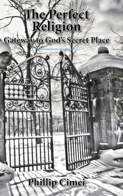 The Perfect Religion: Gateway to Gods Secret Place