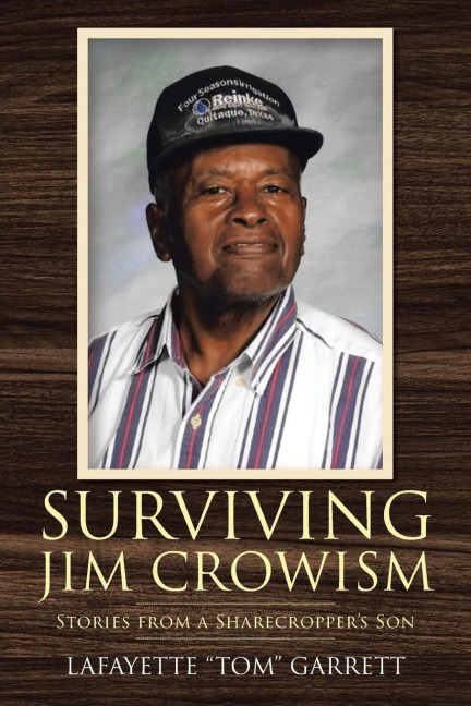 Surviving Jim Crowism: Stories from a Sharecroppers Son