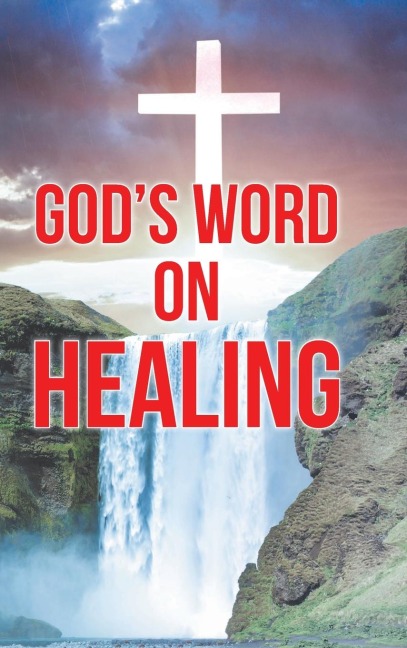 Gods Word on Healing