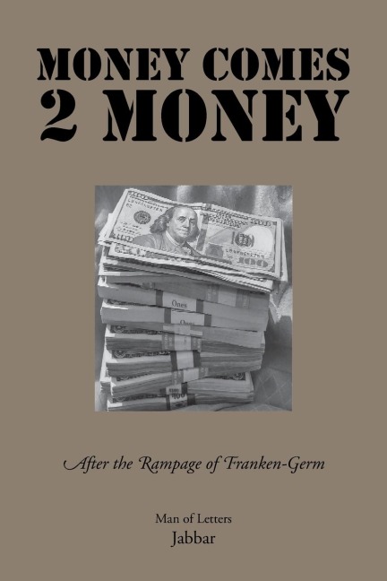 Money Comes 2 Money: After the Rampage of Franken - Germ