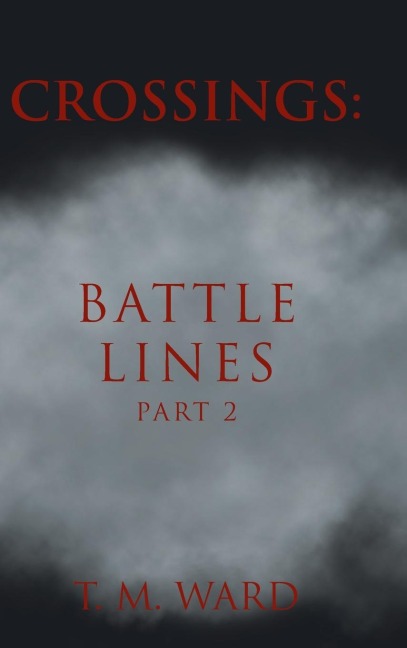 Crossings: Battle Lines: Part 2