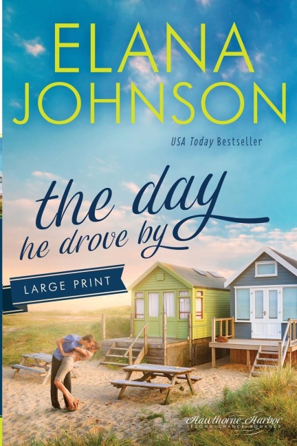 The Day He Drove By: Sweet Contemporary Romance