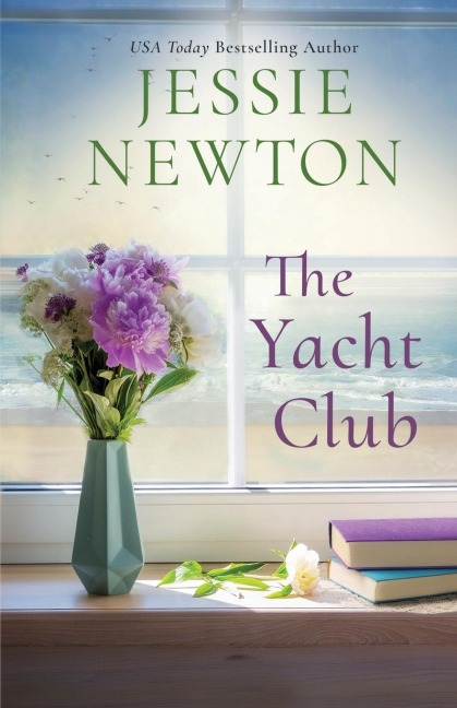 The Yacht Club: A Sweet Romantic Womens Friendship Fiction Novel