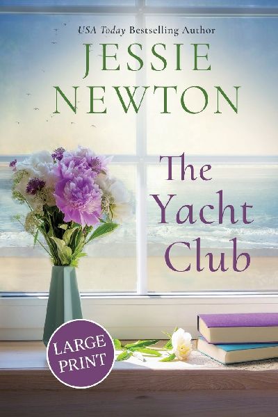 The Yacht Club: A Sweet Romantic Women's Friendship Fiction Novel