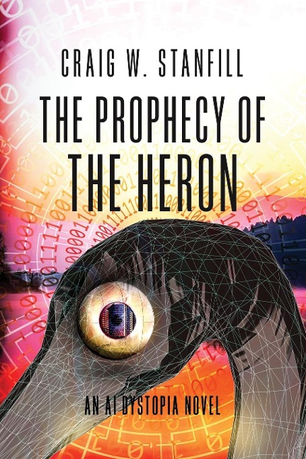The Prophecy of the Heron: An AI Dystopia Novel