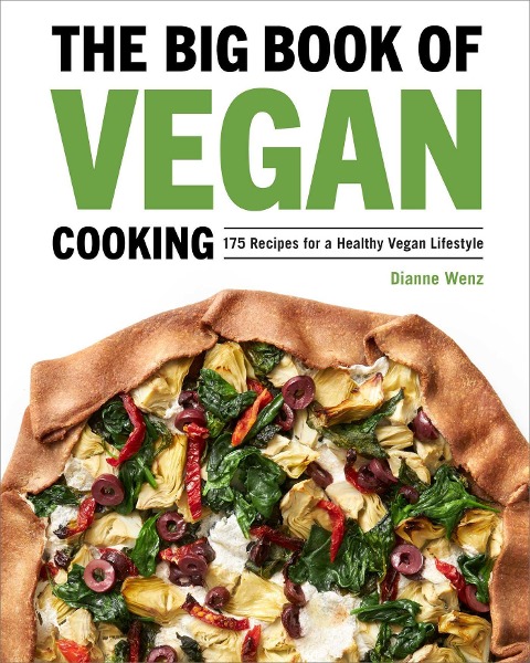 The Big Book of Vegan Cooking: 175 Recipes for a Healthy Vegan Lifestyle