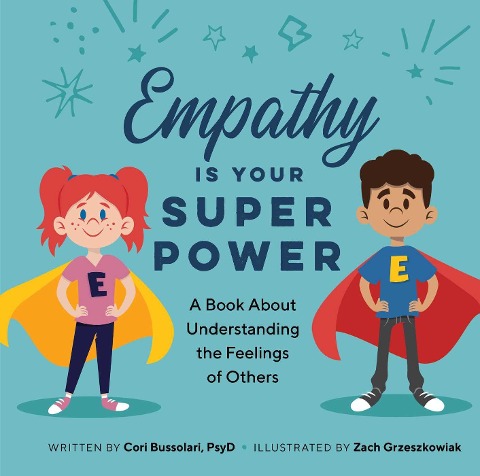 Empathy Is Your Superpower: A Book About Understanding the Feelings of Others
