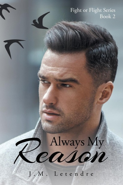 Always My Reason: Fight or Flight Series: Book 2