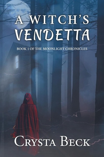 A Witchs Vendetta: Book 1 of the Moonlight Chronicles