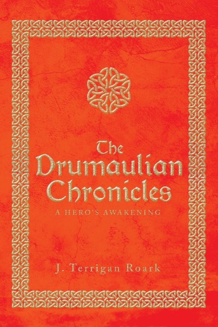 The Drumaulian Chronicles: A Heros Awakening