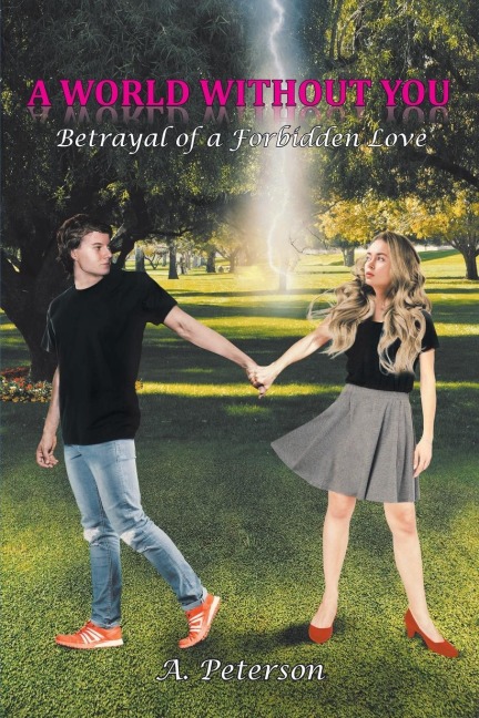 A World Without You: Betrayal of a Forbidden Love: Book Three