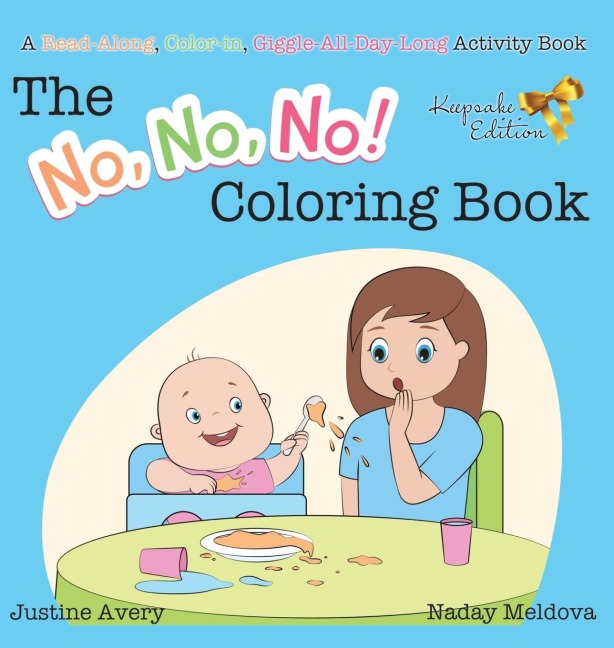 The No, No, No! Coloring Book: A Read-Along, Color-In, Giggle-All-Day-Long Activity Book