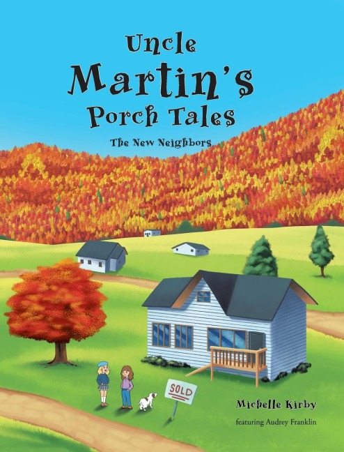 Uncle Martins Porch Tales: The New Neighbors