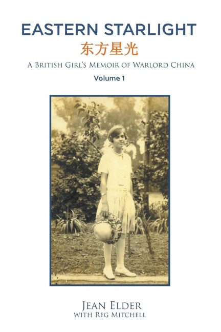 Eastern Starlight: A British Girl's Memoir of Warlord China