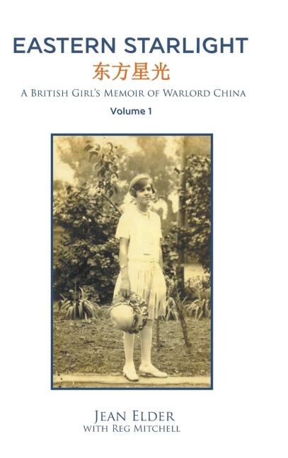 Eastern Starlight: A British Girls Memoir of Warlord China