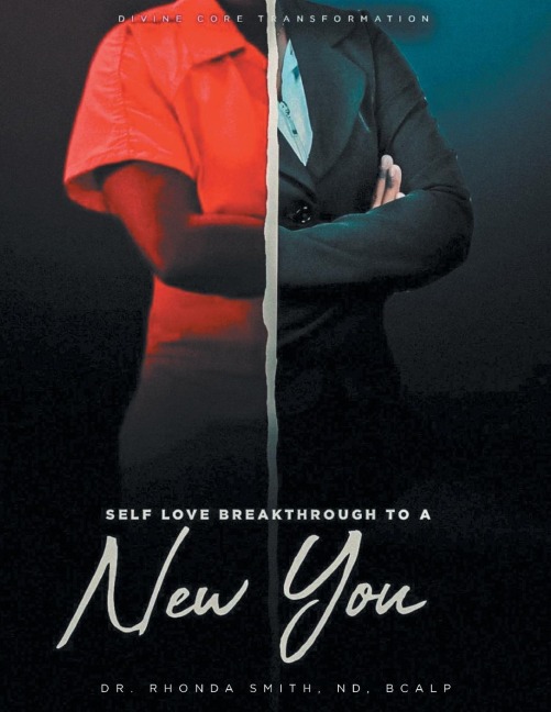 Divine Core Transformation: Breakthrough to a New You: A Self-Love and Healing Workbook