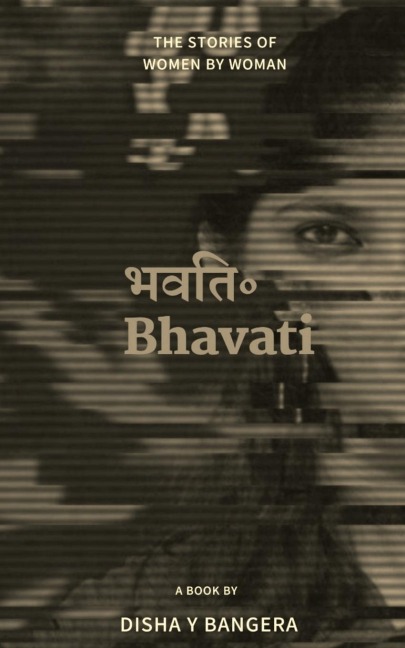 &#2349;&#2357;&#2340;&#2367; &#2416; Bhavati: The Stories of Women by Woman