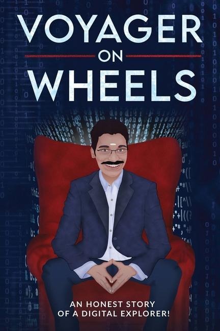 Voyager On Wheels: An Honest Story of a Digital Explorer!