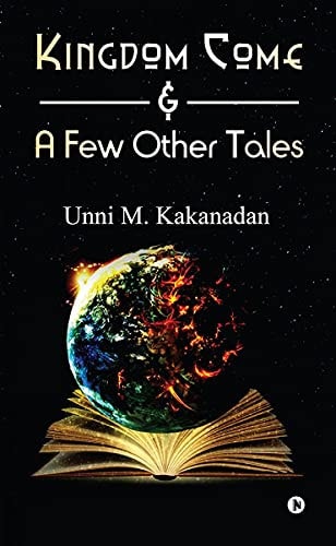 Kingdom Come & A Few Other Tales