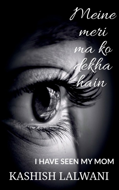 Meine meri maa ko dekha hain