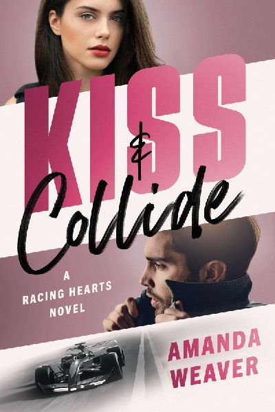 Kiss & Collide: A Racing Hearts Novel