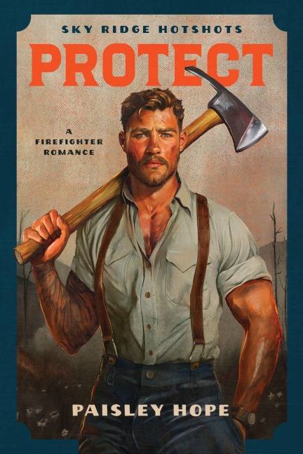 Protect: A Firefighter Romance