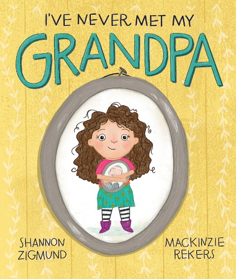 Ive Never Met My Grandpa