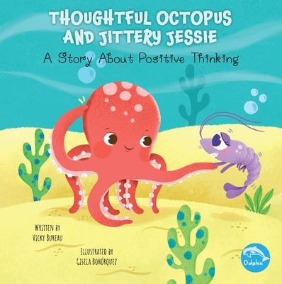 Thoughtful Octopus and Jittery Jessie