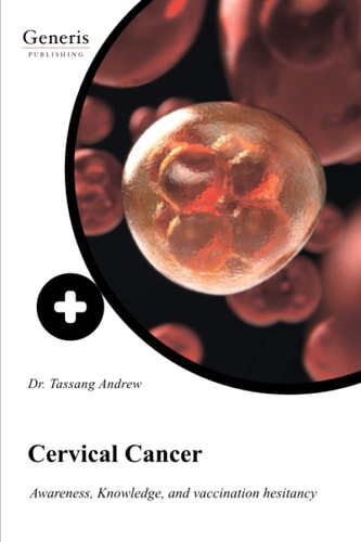 Cervical Cancer Awareness, Knowledge, and Vaccination Hesitancy