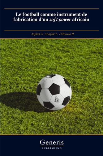 Le football comme instrument de fabrication d'un soft power africain