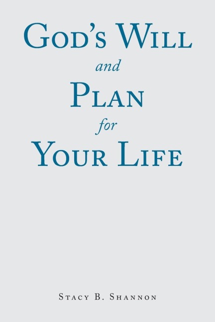 Gods Will and Plan for Your Life