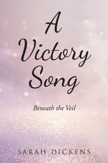 A Victory Song: Beneath The Veil