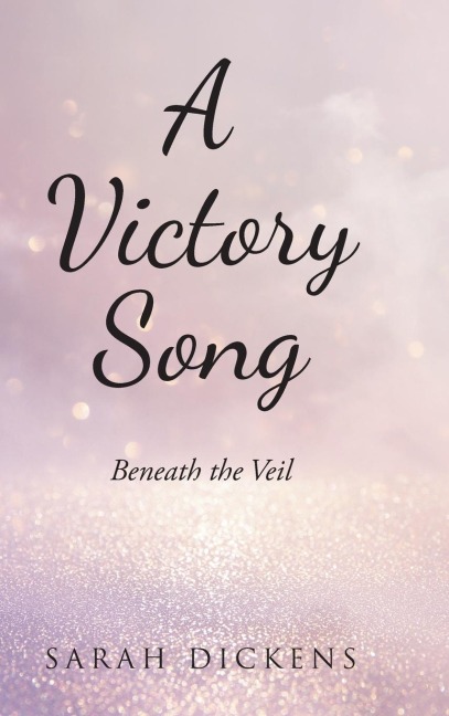 A Victory Song: Beneath The Veil