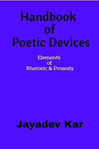 Handbook of Poetic Devices Elements of Rhetoric & Prosody