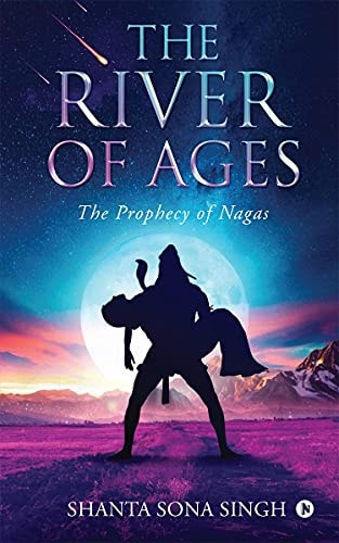 The River of Ages The Prophecy of Nagas