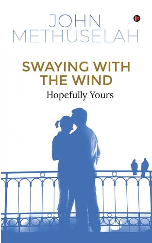Swaying with the Wind Hopefully Yours