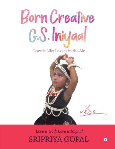 Born Creative G. S. Iniyaal Love Is Life; Love Is in the Air
