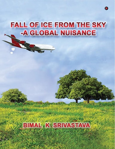 Fall of Ice from the Sky A Global Nuisance