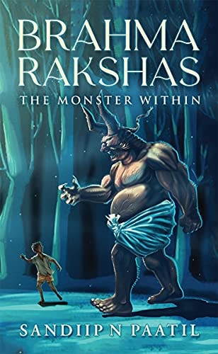 Brahma Rakshas The Monster Within