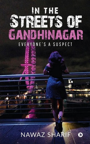 In the Streets of Gandhinagar Everyone's a Suspect
