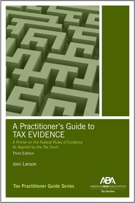 A Practitioners Guide to Tax Evidence, Third Edition