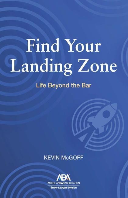 Find Your Landing Zone: Life Beyond the Bar