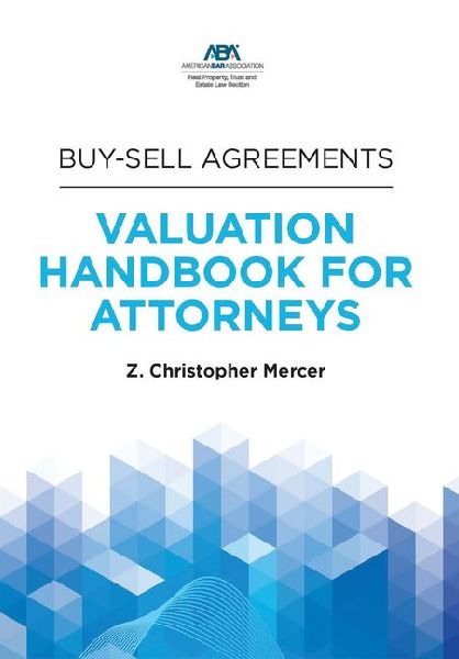 Buy-Sell Agreements: Valuation Handbook for Attorneys