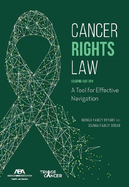 Cancer Rights Law: A Tool for Effective Navigation, Second Edition