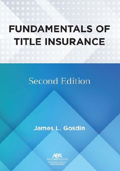 Fundamentals of Title Insurance, Second Edition