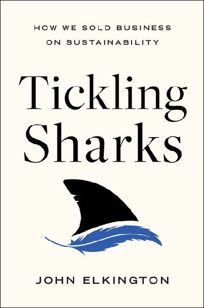 Tickling Sharks: How We Sold Business on Sustainability