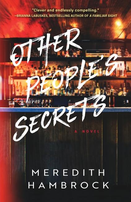 Other Peoples Secrets: A Novel