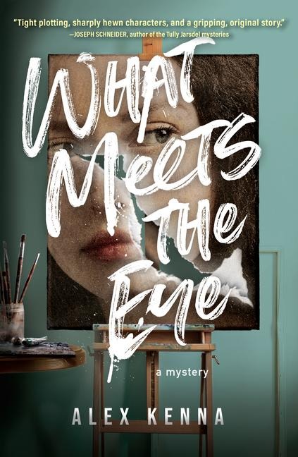 What Meets the Eye: A Novel
